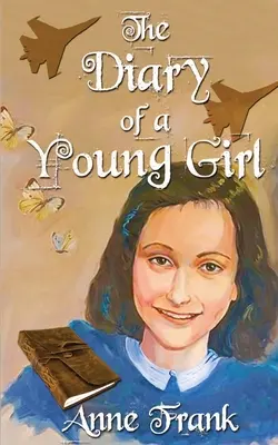 Anne Frank: Egy fiatal lány naplója: A végleges kiadás - Anne Frank: The Diary Of A Young Girl: The Definitive Edition