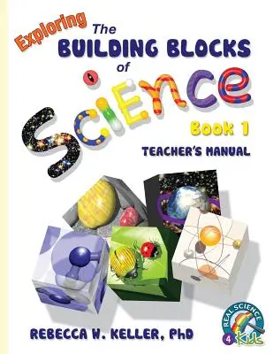 Exploring the Building Blocks of Science 1. könyv tanári kézikönyv - Exploring the Building Blocks of Science Book 1 Teacher's Manual