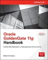 Oracle GoldenGate 11g kézikönyv - Oracle GoldenGate 11g Handbook