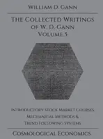 W.D. Gann összegyűjtött írásai - 5. kötet - Collected Writings of W.D. Gann - Volume 5