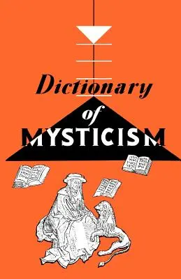 A miszticizmus szótára - Dictionary of Mysticism