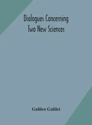 Párbeszédek két új tudományról - Dialogues concerning two new sciences