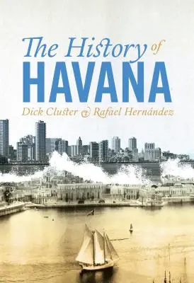 Havanna története - The History of Havana