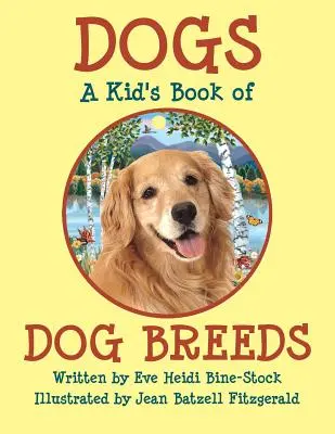 Kutyák: Gyerekkönyv a KUTYAFAJOKRÓL - Dogs: A Kid's Book of DOG BREEDS