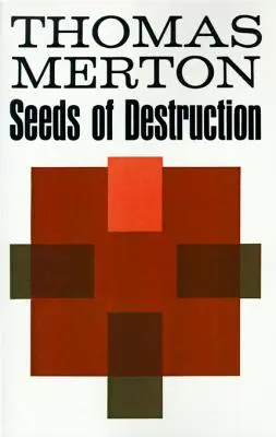 A pusztítás magjai - Seeds of Destruction