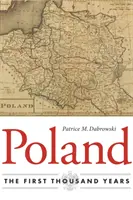 Lengyelország: Lengyelország: Az első ezer év - Poland: The First Thousand Years