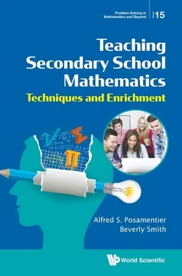 A középiskolai matematika tanítása: Technikák és gazdagítás - Teaching Secondary School Mathematics: Techniques and Enrichment