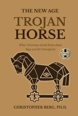 A New Age trójai falova: Amit a keresztényeknek tudniuk kell a jógáról és az Enneagramról - The New Age Trojan Horse: What Christians Should Know About Yoga And The Enneagram