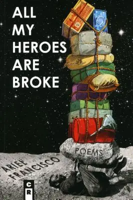 All My Heroes Are Broke