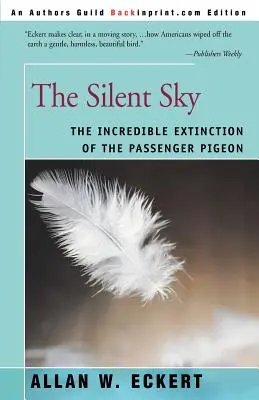 A néma égbolt: A postagalamb hihetetlen kihalása - The Silent Sky: The Incredible Extinction of the Passenger Pigeon