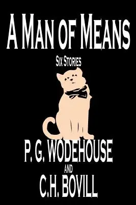 A Man of Means of P. G. Wodehouse, Fiction, Irodalmi, Fiction, A Man of Means by P. G. Wodehouse - A Man of Means by P. G. Wodehouse, Fiction, Literary