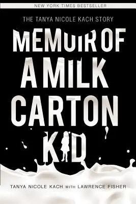 Egy tejesdobozos kölyök emlékiratai - Memoir of a Milk Carton Kid