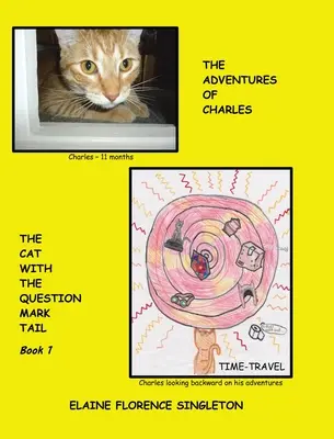 Charles, a kérdőjeles farkú macska kalandjai - The Adventures of Charles The Cat With The Question Mark Tail