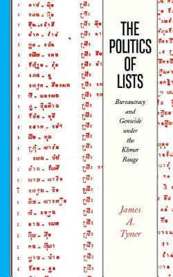 A listák politikája: A bürokrácia és a népirtás a vörös khmerek alatt - Politics of Lists: Bureaucracy and Genocide Under the Khmer Rouge