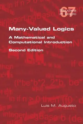 Sokértékű logikák: Matematikai és számítási bevezetés. Második kiadás - Many-Valued Logics: A Mathematical and Computational Introduction. Second Edition