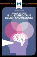 Edmund Gettier Is Justified True Belief Knowledge című művének elemzése? - An Analysis of Edmund Gettier's Is Justified True Belief Knowledge?