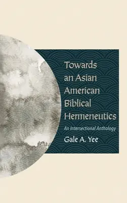 Egy ázsiai-amerikai bibliai hermeneutika felé - Towards an Asian American Biblical Hermeneutics