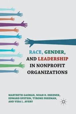 Faj, nemek és vezetés a nonprofit szervezetekben - Race, Gender, and Leadership in Nonprofit Organizations