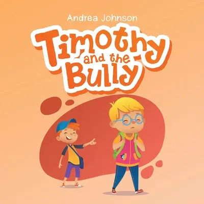 Timothy és a zsarnok - Timothy and the Bully