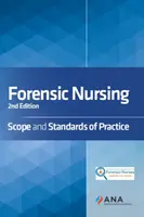 Törvényszéki ápolás: A gyakorlat terjedelme és normái - Forensic Nursing: Scope and Standards of Practice