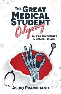 A nagy orvostanhallgatói odüsszeia: Tales & Adventures in Medical School - The Great Medical Student Odyssey: Tales & Adventures in Medical School