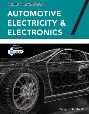 A mai technikus: Autóvillamosság és elektronika, tantermi és műhelykönyvcsomag, spirálkötött változat - Today's Technician: Automotive Electricity and Electronics, Classroom and Shop Manual Pack, Spiral Bound Version