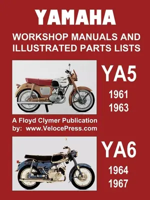 Yamaha Ya5 és Ya6 Műhely kézikönyvek és illusztrált alkatrészjegyzékek 1961-1967 - Yamaha Ya5 and Ya6 Workshop Manuals and Illustrated Parts Lists 1961-1967