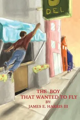 A fiú, aki repülni akart - The Boy that Wanted to Fly