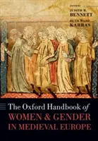 Az Oxford Handbook of Women and Gender in Medieval Europe (A nők és nemek a középkori Európában) - The Oxford Handbook of Women and Gender in Medieval Europe