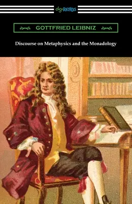 Diskurzus a metafizikáról és a monadológiáról - Discourse on Metaphysics and the Monadology