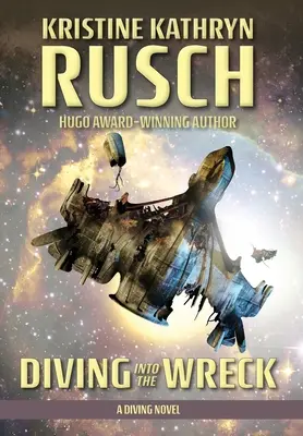 Merülés a roncsba: A Diving Novel - Diving into the Wreck: A Diving Novel