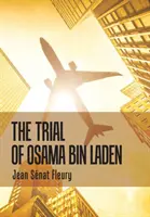 Oszama Bin Laden pere - The Trial of Osama Bin Laden