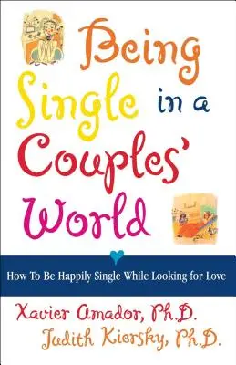 Egyedülállónak lenni egy párkapcsolati világban: Hogyan lehetsz boldogan egyedülálló, miközben a szerelmet keresed? - Being Single in a Couple's World: How to Be Happily Single While Looking for Love