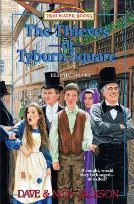 A Tyburn tér tolvajai: Elizabeth Fry bemutatkozása - The Thieves of Tyburn Square: Introducing Elizabeth Fry