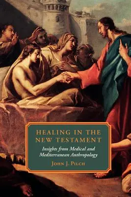 Gyógyulás az Újszövetségben - Healing in the New Testament