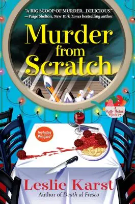 Gyilkosság a semmiből: A Sally Solari Mystery - Murder from Scratch: A Sally Solari Mystery