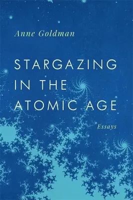 Csillagászat az atomkorszakban: esszék - Stargazing in the Atomic Age: Essays