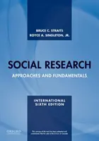 Társadalomkutatás - Megközelítések és alapok - Social Research - Approaches and Fundamentals