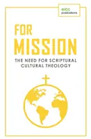 A misszióért: A szentírási kulturális teológia szükségessége - For Mission: The Need for Scriptural Cultural Theology