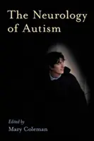 Az autizmus neurológiája - The Neurology of Autism