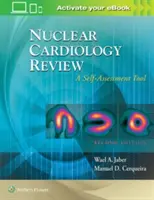 Nukleáris kardiológiai áttekintés: A Self-Assessment Tool - Nuclear Cardiology Review: A Self-Assessment Tool