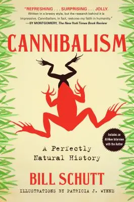 Kannibalizmus: Tökéletesen természetes történelem - Cannibalism: A Perfectly Natural History