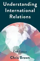 A nemzetközi kapcsolatok megértése - Understanding International Relations