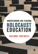 A holokauszt-oktatás megértése és tanítása - Understanding and Teaching Holocaust Education