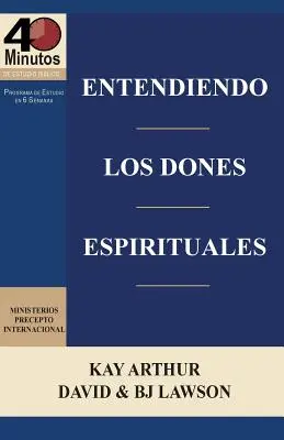 Entendiendo Los Dones Espirituales / A lelki ajándékok megértése (40m tanulmány) - Entendiendo Los Dones Espirituales / Understanding Spiritual Gifts (40m Study)