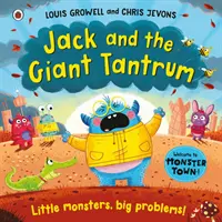 Jack és az óriási dühkitörés - Kis szörnyek, nagy problémák - Jack and the Giant Tantrum - Little monsters, big problems