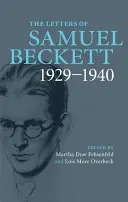 Samuel Beckett levelei: kötet, 1929-1940 - The Letters of Samuel Beckett: Volume 1, 1929-1940