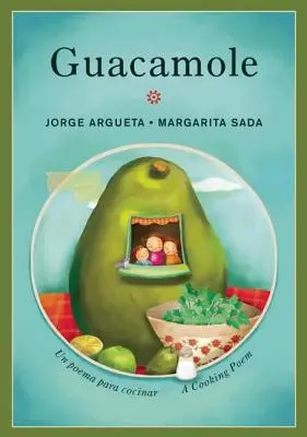 Guacamole: Un Poema Para Cocinar / Egy főzővers - Guacamole: Un Poema Para Cocinar / A Cooking Poem