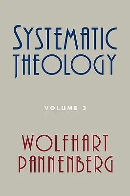 Rendszeres teológia, 3. kötet - Systematic Theology, Volume 3