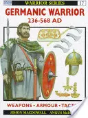 Germán harcosok Ad 236-568 - Germanic Warrior Ad 236-568